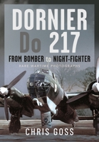 Dornier Do 217: From Bomber to Night-Fighter: Rare Wartime Photographs 1473883091 Book Cover