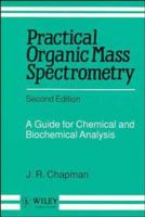 Practical Organic Mass Spectrometry ("A Wiley-Interscience publication.") 0471906964 Book Cover