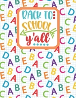 Back to School Y'all: Drawing and Writing Notebook for Pre-K to Grade 2 school-aged kids with dotted-line pages 1086288491 Book Cover