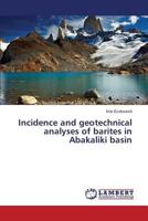 Incidence and geotechnical analyses of barites in Abakaliki basin 3659541621 Book Cover