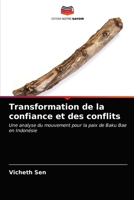 Transformation de la confiance et des conflits: Une analyse du mouvement pour la paix de Baku Bae en Indonésie 6203342629 Book Cover