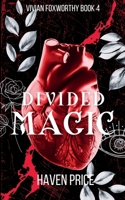 Divided Magic (The Vivian Foxworthy Series) B0CW9VYB2V Book Cover
