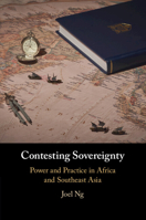 Contesting Sovereignty: Power and Practice in Africa and Southeast Asia 1108796060 Book Cover