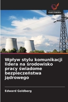 Wplyw stylu komunikacji lidera na srodowisko pracy swiadome bezpieczenstwa jadrowego (Polish Edition) 6208769833 Book Cover