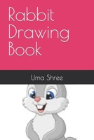Rabbit Drawing Book B09TDSWVL6 Book Cover