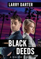 Black Deeds: A Private Investigator Series of Crime and Suspense Thrillers (The Malone Mystery Novels Book 7) 1734969806 Book Cover