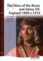 The Wars of the Roses and Henry VII: Turbulence, Tyranny and Tradition in England 1459-C.1513. Colin Pendrill 0435327429 Book Cover