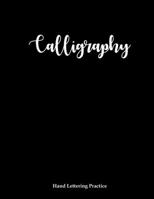 Calligraphy Hand Lettering Practice: Lined Calligraphy Practice Paper Workbook for lettering artists and beginners 1659078695 Book Cover