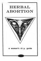 Herbal Abortion 0952997568 Book Cover