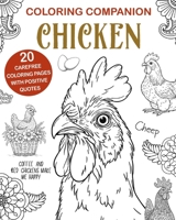 Chicken Coloring: Companion Book, Funny Mandalas Pages, Positive Quotes Painting B0FPQ5W3KX Book Cover