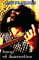 Outfluence: Songs of Quarantine B08FP7QG5V Book Cover