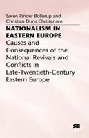 Nationalism in Eastern Europe: Causes and Consequences of the National Revivals and Conflicts in Late 20Th-Century Eastern Europe 0333699416 Book Cover