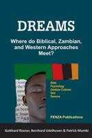 Dreams: Where do Biblical, Zambian, and Western Approaches Meet? 1482398958 Book Cover
