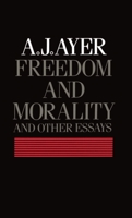 Freedom and Morality and Other Essays 0198249616 Book Cover