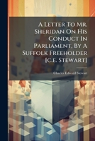 A Letter To Mr. Sheridan: On His Conduct In Parliament 1165884933 Book Cover