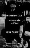 Theresienstadt: The Town the Nazis Gave to the Jews 1896266177 Book Cover