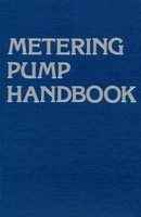 Metering Pump Handbook 0831111577 Book Cover