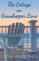 The Cottage on Grasshopper Lane B09HFXWVHQ Book Cover