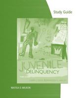 Juvenile Delinquency: The Core--Study Guide 0495382817 Book Cover