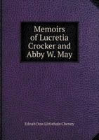 Memoirs of Lucretia Crocker and Abby W. May 1175622796 Book Cover