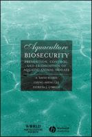Aquaculture Biosecurity: Prevention, Control, and Eradication of Aquatic Animal Disease 0813805392 Book Cover