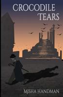 Crocodile Tears (A Basil Stark Investigation) 0995934304 Book Cover