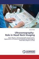 Ultrasonography: Role in Head Neck Imaging 3659329517 Book Cover