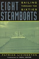 Eight Steamboats: Sailing Through the Sixties (Great Lakes Books) 0814331750 Book Cover