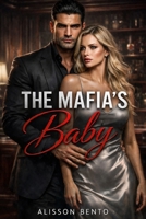 The Mafia's Baby: An Enemies to Lovers Dark Romance (Dark Mafia & Revenge) B0GGHF6D65 Book Cover