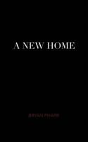 A New Home 0692099689 Book Cover