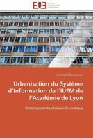 Urbanisation Du Système D Information de L Iufm de L Académie de Lyon 3841784054 Book Cover