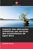 Impacto das alterações climáticas nos serviços dos ecossistemas de água doce (Portuguese Edition) 6208304814 Book Cover