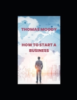 How to Start a Business B0BGNL5WCZ Book Cover