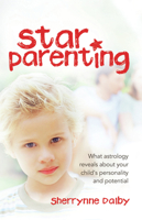 Star Parenting: What Astrology Reveals About Your Child's Personality and Potential 1741757665 Book Cover