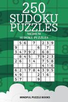 250 Sudoku Puzzles: Medium Sudoku Puzzles 1727192834 Book Cover