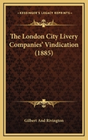 The London City Livery Companies' Vindication 1165111160 Book Cover