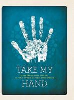 Take My Hand: How Nashville United In The Wake Of The 2010 Flood 0615452248 Book Cover