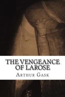 The Vengeance of Larose 1502513447 Book Cover