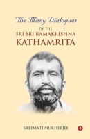 The Many Dialogues of the Sri Sri Ramakrishna Kathamrita 8194807794 Book Cover