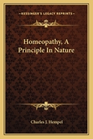 Homeopathy, A Principle In Nature 1163098477 Book Cover