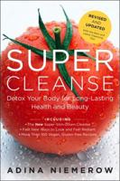 Super Cleanse: Rejuvenating Detox Treatments for Body, Beauty, and Spirit 0062113364 Book Cover