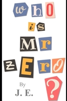 Who Is Mr. Zero? null Book Cover