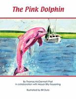 The Pink Dolphin 0984108793 Book Cover