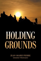Holding Grounds 166416040X Book Cover