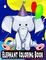 Elephant Colouing Books For Children: 51 Hand Drawn 8.5X11 Size Giant Full Page Jumbo Elephant Coloring Drawing Collection for Kids Children Toddler Boys and Girls 1671533968 Book Cover