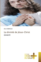 La divinité de Jésus-Christ (French Edition) 6209049443 Book Cover