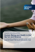 Human Being and Health in the Qur'an and Science 6630081552 Book Cover
