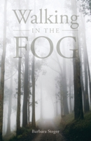 Walking in the FOG 1647737370 Book Cover