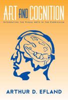 Art and Cognition: Integrating the Visual Arts in the Curriculum (Language & Literacy Series) 080774218X Book Cover