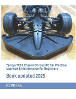 Tamiya TC01 Chassis Onroad RC Car Practical Upgrade & Maintenance for Beginners (RCPRESS Books on the RC Hobby) B0DXBVH87S Book Cover